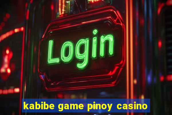 kabibe game pinoy casino