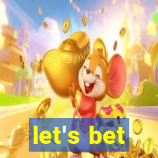 let's bet