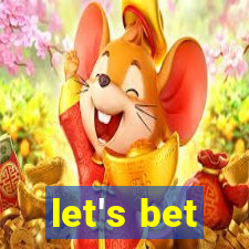 let's bet