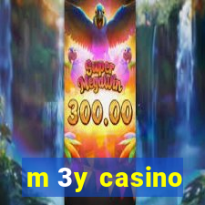 m 3y casino