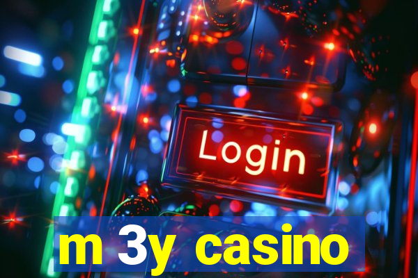 m 3y casino