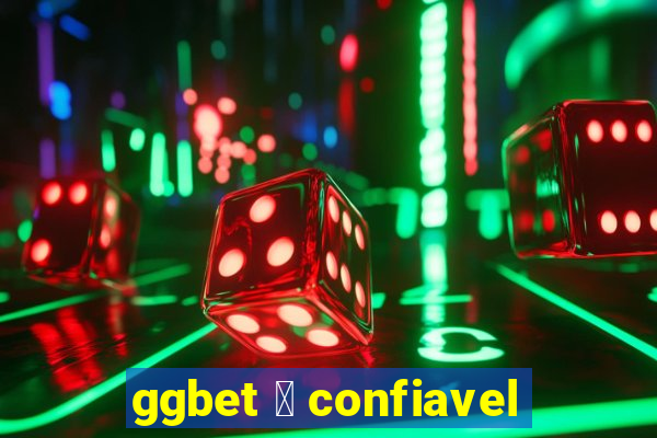 ggbet 茅 confiavel