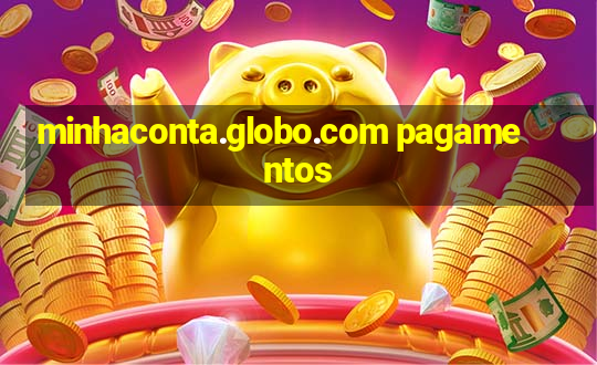 minhaconta.globo.com pagamentos