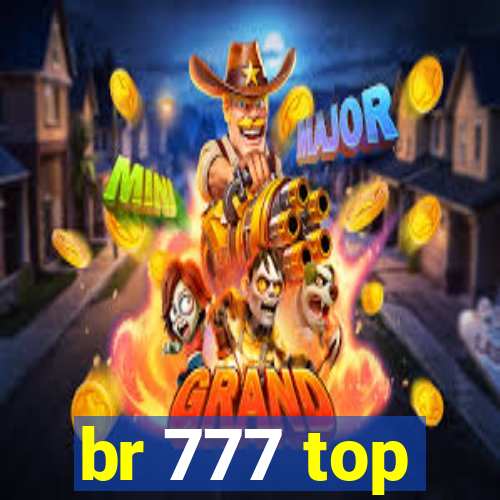 br 777 top