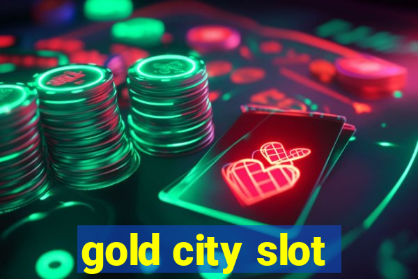 gold city slot