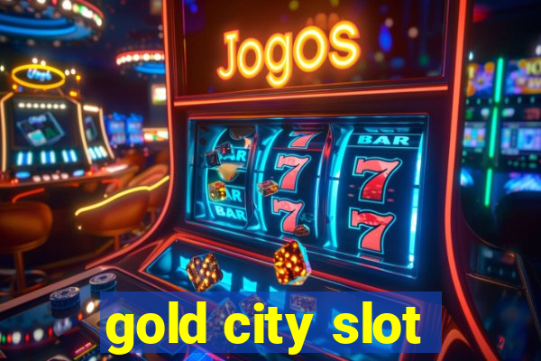 gold city slot