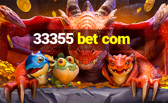 33355 bet com