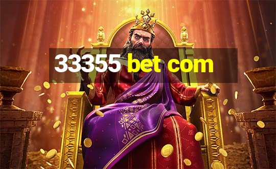 33355 bet com