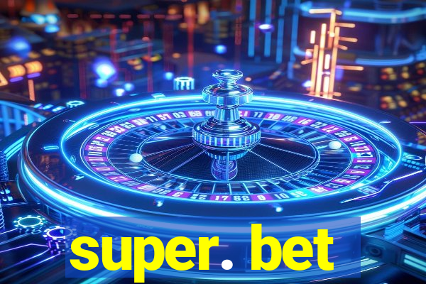 super. bet