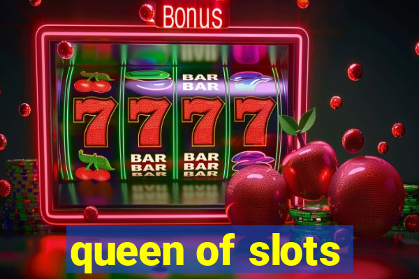 queen of slots