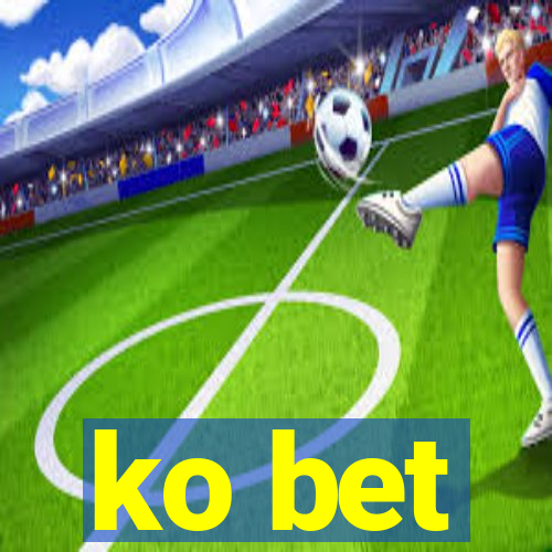 ko bet