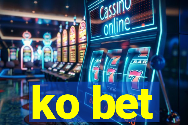 ko bet