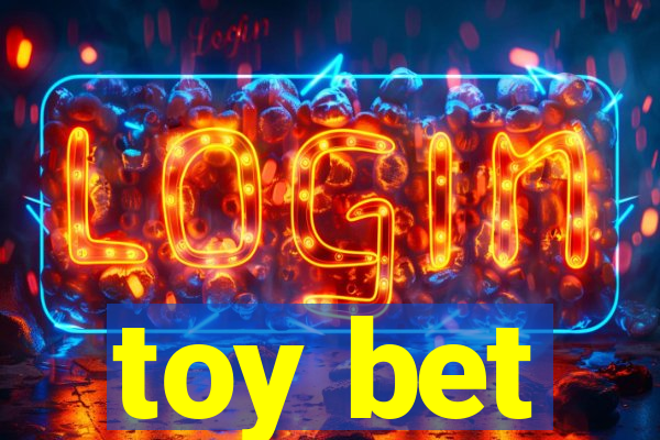 toy bet