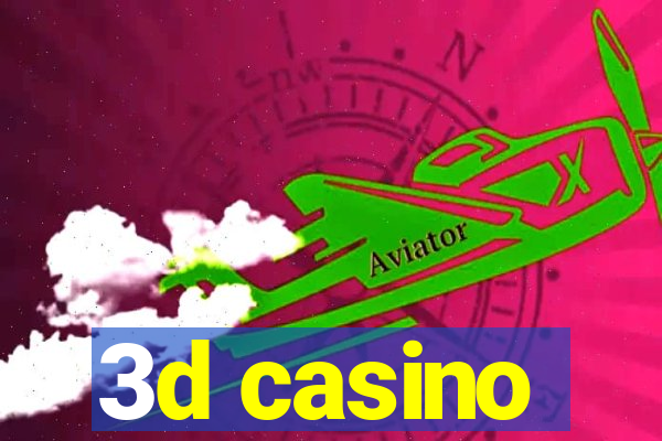 3d casino