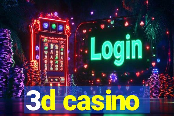 3d casino