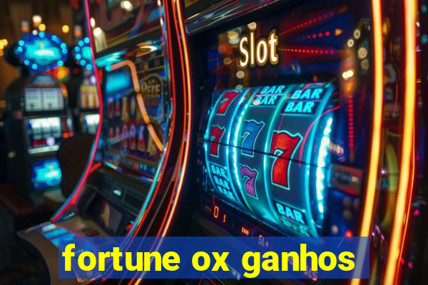 fortune ox ganhos