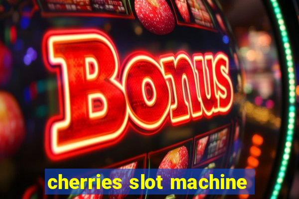 cherries slot machine