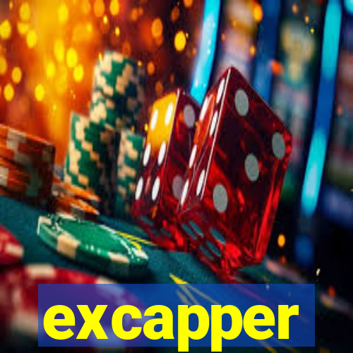 excapper