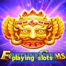 playing slots online for money