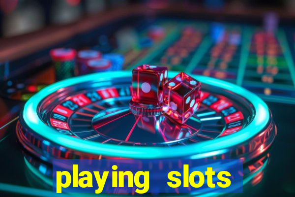 playing slots online for money