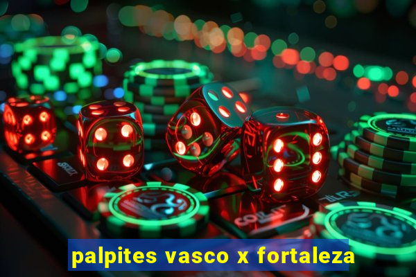 palpites vasco x fortaleza