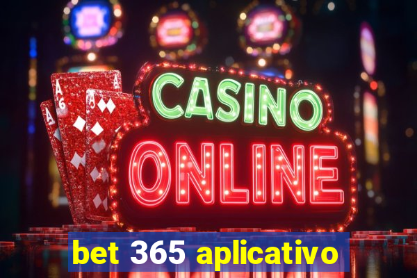 bet 365 aplicativo