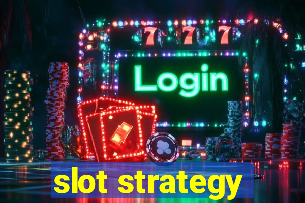 slot strategy