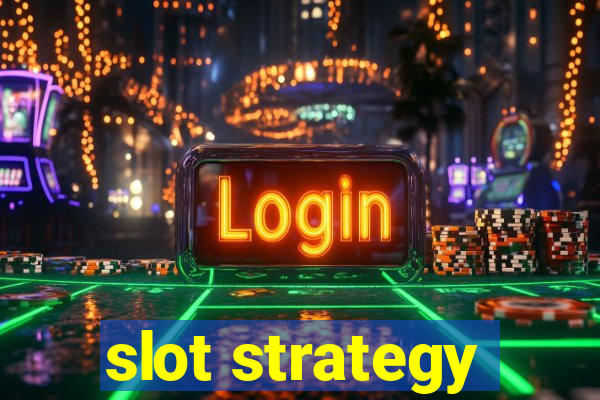 slot strategy