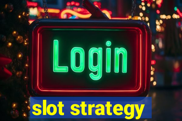 slot strategy