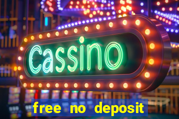 free no deposit casino cash