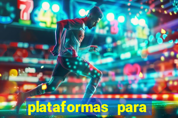 plataformas para jogar de gra?a