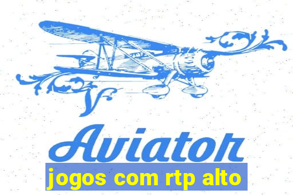 jogos com rtp alto