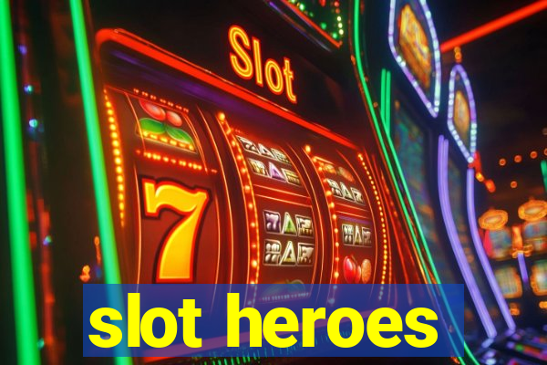 slot heroes