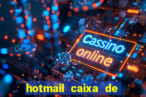 hotmail caixa de entrada entrar