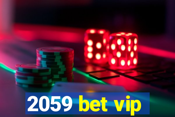 2059 bet vip