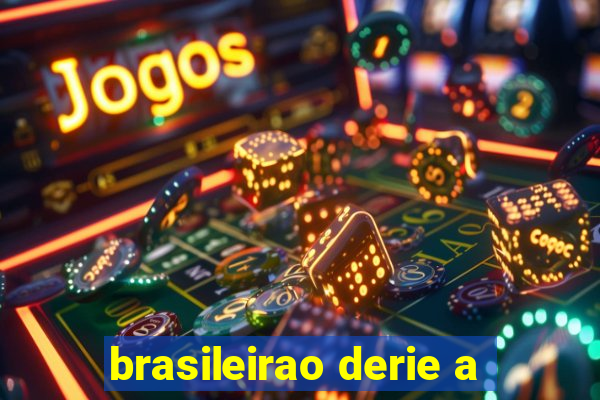 brasileirao derie a