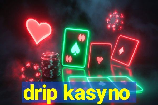 drip kasyno