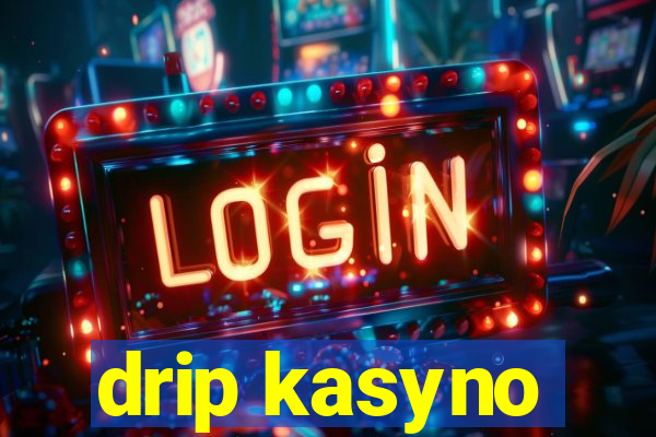 drip kasyno