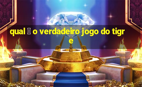 qual 茅 o verdadeiro jogo do tigre