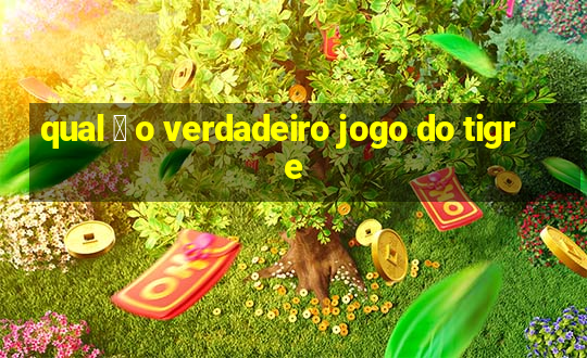 qual 茅 o verdadeiro jogo do tigre