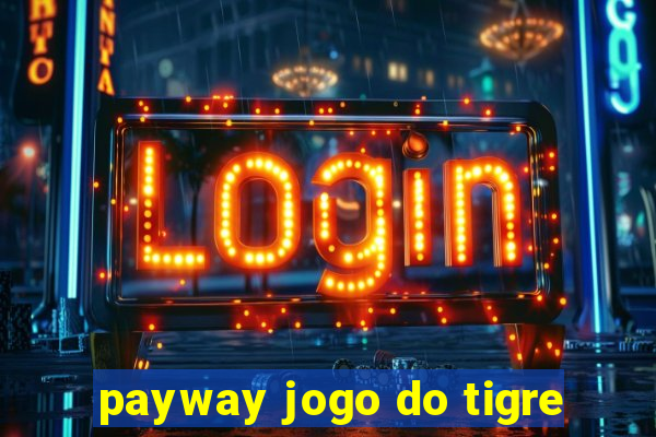 payway jogo do tigre