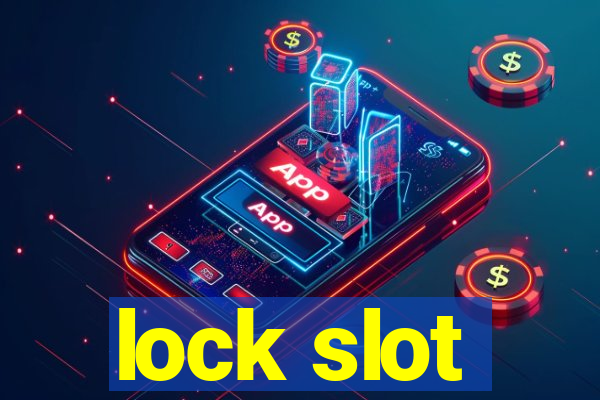 lock slot