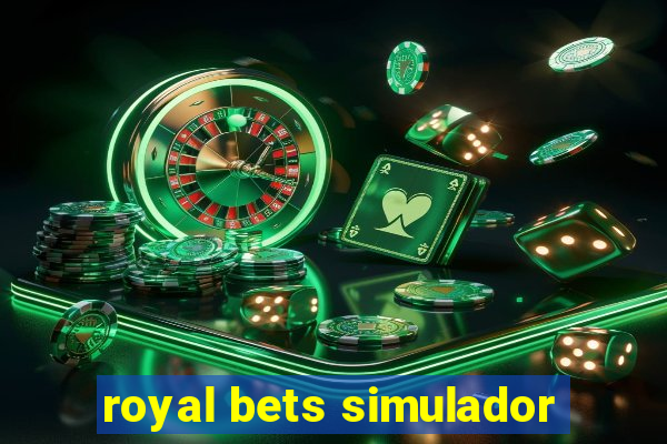 royal bets simulador