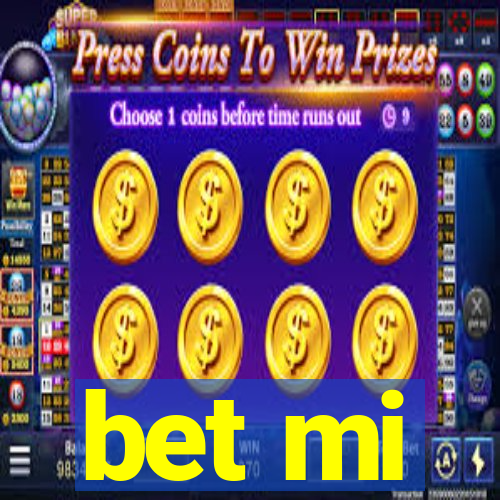 bet mi