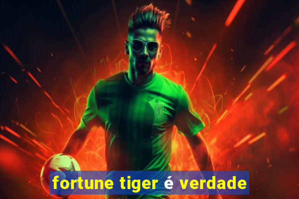 fortune tiger é verdade