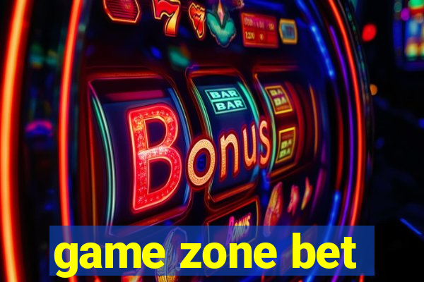 game zone bet