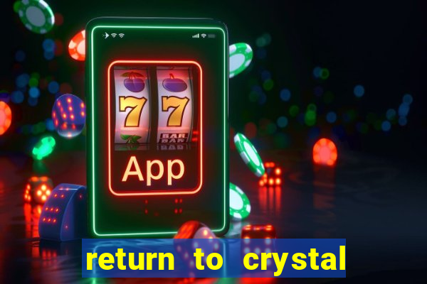 return to crystal forest slot machine