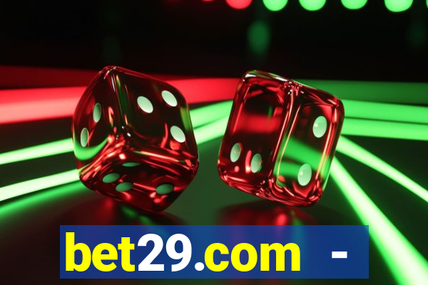 bet29.com - caça-níqueis online cassino