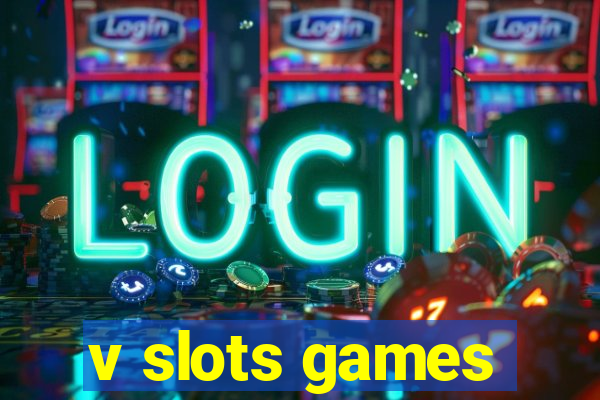 v slots games