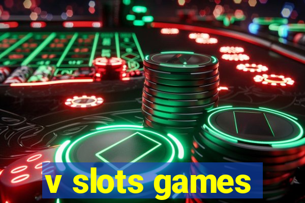 v slots games